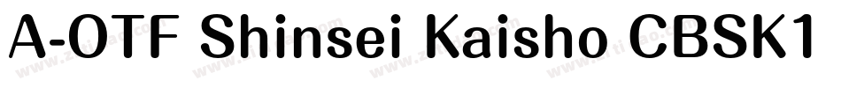 A-OTF Shinsei Kaisho CBSK1 Pro字体转换